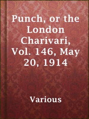 cover image of Punch, or the London Charivari, Vol. 146, May 20, 1914